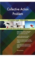 Collective Action Problem A Complete Guide - 2020 Edition