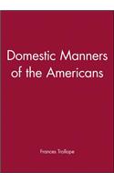 Domestic Manners of the Americans