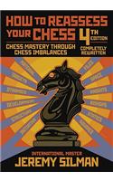 How to Reassess Your Chess: Chess Mastery Through Chess Imbalances