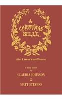 A Christmas Belle (the Carol Continues.....)