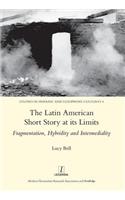 The Latin American Short Story at its Limits