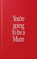 YGTMUM You're Going to be a Mum