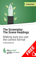 The Screenplay: The Scene Heading