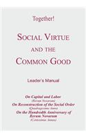 Social Virtue and the Common Good - Leader's Manual