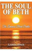 The Soul of Beth - The Luminous Black Dahlia