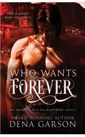 Who Wants Forever