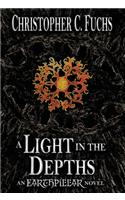 Light in the Depths: An Earthpillar Novel