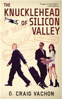 The Knucklehead of Silicon Valley