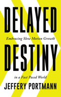 Delayed Destiny
