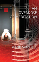Overdose of Meditation