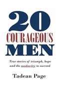 20 Courageous Men