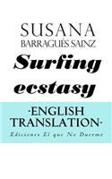 Surfing Ecstasy. English translation.