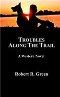 Troubles Along the Trail
