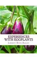 Experiences With Eggplants