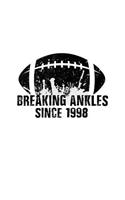 Breaking Ankles Since 1998: Basketball Birthday Notebook V1