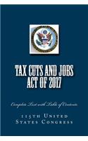Tax Cuts and Jobs Act of 2017: Complete Text with Table of Contents