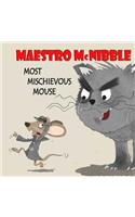 Maestro McKibble... Most Mischievous Mouse