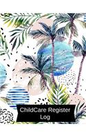Childcare Register Log: Large 8.5 Inches By 11 Inches Log Book For Boys And Girls. Track the attendance of Children at your facility Paperback - April 08, 2018