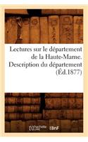 Lectures Sur Le Département de la Haute-Marne. Description Du Département (Éd.1877): (Histoire)