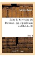 Suite Du Secretaire Du Parnasse, Par Le Poete Sans Fard. Partie 2