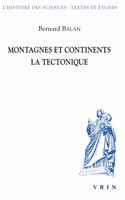 Montagnes Et Continents: La Tectonique
