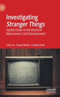 Investigating Stranger Things