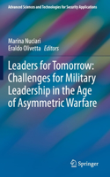 Leaders for Tomorrow: Challenges for Military Leadership in the Age of Asymmetric Warfare