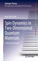 Spin Dynamics in Two-Dimensional Quantum Materials: A Theoretical Study