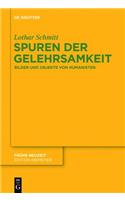 Spuren Der Gelehrsamkeit: Bilder Und Objekte Von Humanisten