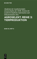 Agroselekt. Reihe 3: Tierproduktion. Band 35, Heft 8: Tierproduktion