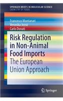 Risk Regulation in Non-Animal Food Imports