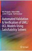 Automated Validation & Verification of Uml/Ocl Models Using Satisfiability Solvers