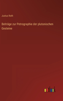 Beiträge zur Petrographie der plutonischen Gesteine