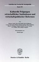 Kulturelle Pragungen Wirtschaftlicher Institutionen Und Wirtschaftspolitischer Reformen