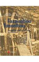 Faszination Tunnelbau