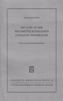 Die Liebe in Der Hochmittelalterlichen Literatur Frankreichs