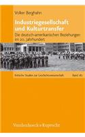 Industriegesellschaft und Kulturtransfer