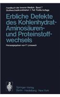 Erbliche Defekte des Kohlenhydrat-, Aminosauren- und Proteinstoffwechsels