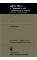 Input-Output Analysis and the Structure of Income Distribution: (116 Lecture Notes in Economics and Mathematical Systems)