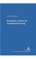 Rechtliche Aspekte Der Vermoegensberatung