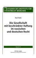 Die Gesellschaft Mit Beschraenkter Haftung Im Russischen Und Deutschen Recht: (57 Studien Des Instituts Fuer Ostrecht Muenchen)