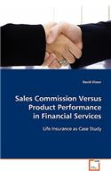Sales Commission Versus Product Performance in Financial Services