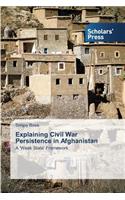 Explaining Civil War Persistence in Afghanistan