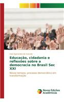 Educação, cidadania e reflexões sobre a democracia no Brasil Sec XXI