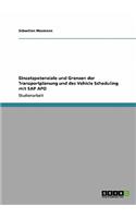 Einsatzpotenziale und Grenzen der Transportplanung und des Vehicle Scheduling mit SAP APO