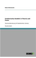 Erzieherisches Handeln in Theorie und Praxis