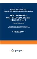 Bericht Über Die Siebenundvierzigste Zusammenkunft Der Deutschen Ophthalmologischen Gesellschaft in Heidelberg 1928