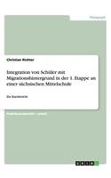 Integration von Schüler mit Migrationshintergrund in der 1. Etappe an einer sächsischen Mittelschule: Ein Kurzbericht