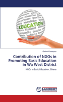 Contribution of NGOs in Promoting Basic Education in Wa West District: (English)