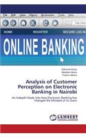 Analysis of Customer Perception on Electronic Banking in Nairobi